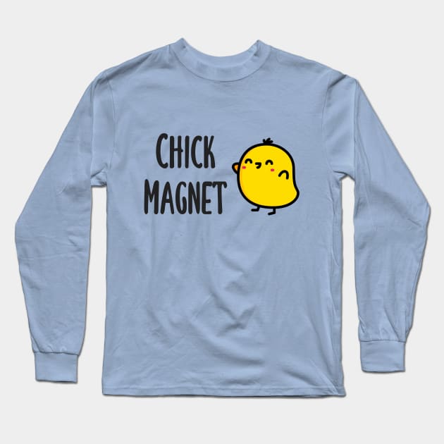 Chick Magnet Long Sleeve T-Shirt by KayBee Gift Shop